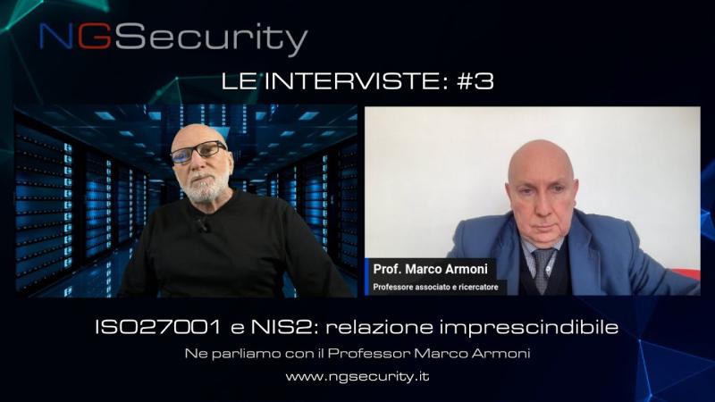 ISO27001 e NIS2 relazione imprescindibile: ne parliamo con il Prof. Marco Armoni